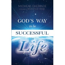  GOD’S WAY TO BE SUCCESSFUL IN LIFE