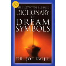 Dictionary of Dream Symbols – Illustrated Bible Based