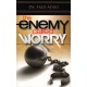 The Enemy Called Worry